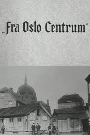 Oslofilm: Fra Oslo Centrum