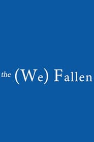 the (We) Fallen