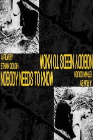 Nobody Needs To Know