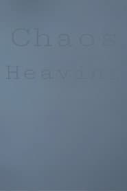 Chaos Heaving