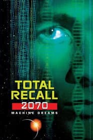 Total Recall 2070: Machine Dreams