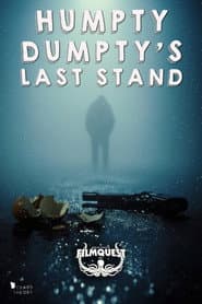 Humpty Dumpty's Last Stand
