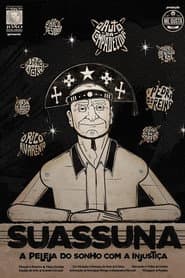 Suassuna, A Peleja do Sonho Com a Injustiça