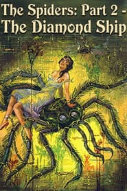 The Spiders: Part 2 - The Diamond Ship
