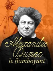 Alexandre Dumas: The Flamboyant