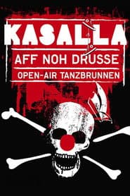 Kasalla: Aff noh drusse - Open-Air Tanzbrunnen