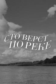 A Hundred Versts Along the River