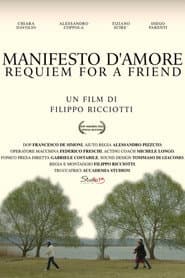 Manifesto d'Amore, Requiem for a Friend