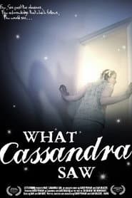 What Cassandra Saw
