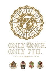 IDOLiSH7 7th Anniversary Event "ONLY ONCE, ONLY 7TH"