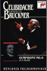 Bruckner - Symphony No. 6 (Sergiu Celibidache, live at Philharmonie am Gasteig, Munich)