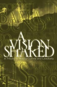 A Vision Shared: A Tribute to Woody Guthrie and Leadbelly