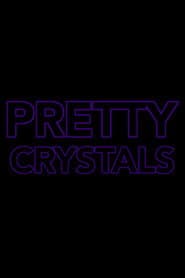 Pretty Crystals