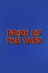 Pride of the Yard