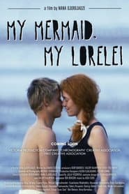 My Mermaid, My Lorelei
