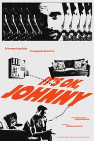 It's OK, Johnny