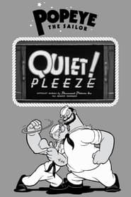 Quiet! Pleeze