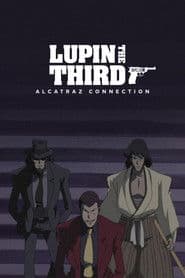 Lupin the Third: Alcatraz Connection