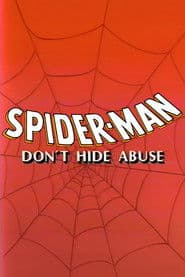 Spider-Man: Don't Hide Abuse
