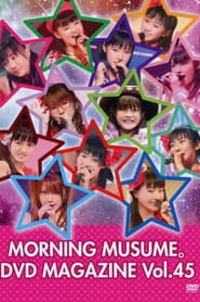 Morning Musume. DVD Magazine Vol.45