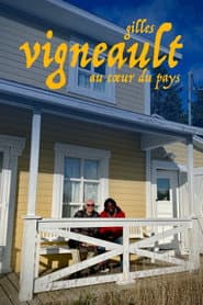 Gilles Vigneault : au coeur du pays