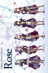 BanG Dream! Episode of Roselia Day 2: Rose