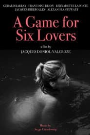 A Game for Six Lovers
