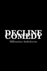 DECLINE COMEDY: Millenarian Antholocene