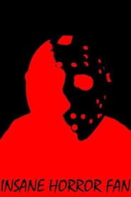 Insane Horror Fan