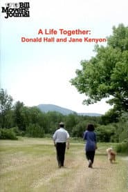 Bill Moyers' Journal: A Life Together – Donald Hall and Jane Kenyon
