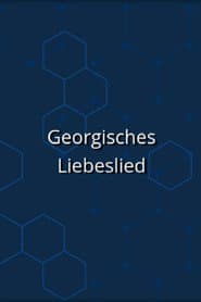 Georgisches Liebeslied