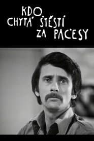 Kdo chytá štěstí za pačesy