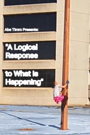 A Logical Response to What is Happening