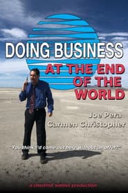 Doing Business at the End of the World