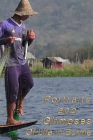 Portraits and Glimpses of Life in Burma