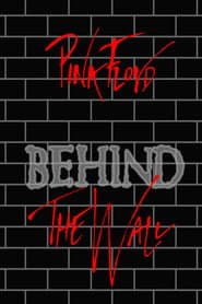 Pink Floyd: Behind the Wall