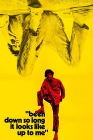 Been Down So Long It Looks Like Up to Me