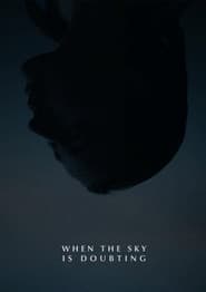 When the Sky is Doubting