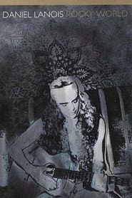 Daniel Lanois "Rocky World"