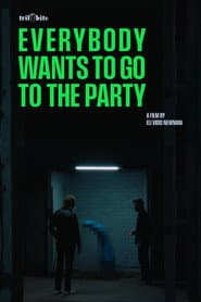 Everybody Wants to go to The Party