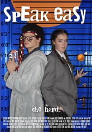 Speak Easy, Die Hard