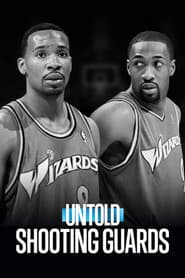 Untold: Shooting Guards