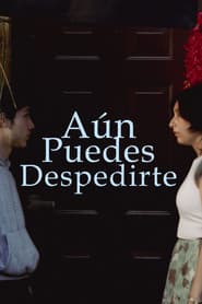 Aún puedes despedirte