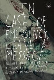 In Case of Emergency, Leave a Message