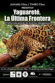 Yaguareté, la última frontera