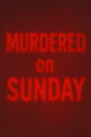 Murdered on Sunday