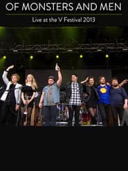 Of Monsters and Men: Live At V Festival 2013