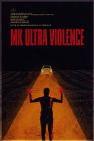 MK Ultra Violence