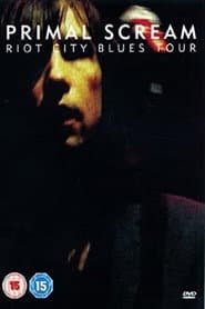 Primal Scream: Riot City Blues Tour