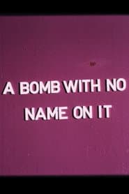A Bomb with No Name On It